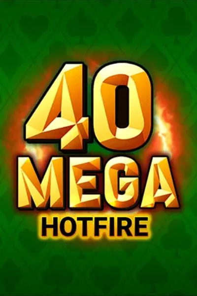 Betscore Casino: 40 Mega Hotfire