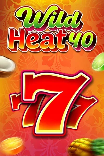Wild Heat 40 machine à sous — Betscore Casino
